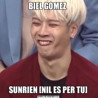 BIEL GOMEZ SUNRIEN [NIL ES PER TU]